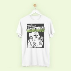 Camiseta “He creado un monstruo”
